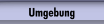 Umgebung