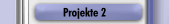 Projekte 2